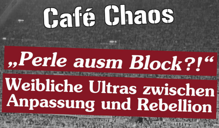 Das Café Chaos beschäftigt sich diesmal mit Frauen in der Fußballfankultur. Foto: privat